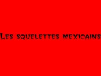 02-20-58-00-BB-12 - Les squelettes mexicains